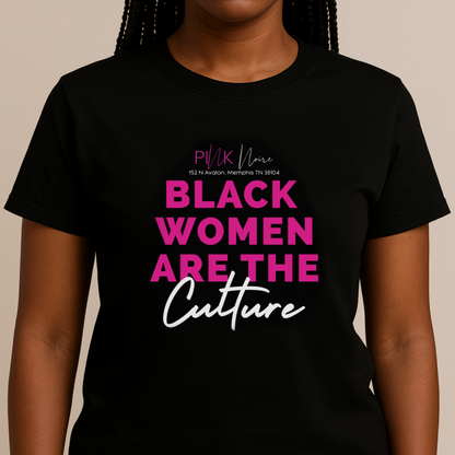 Women's T-shirt | Black Women Are The Culture | Short Sleeve Tee