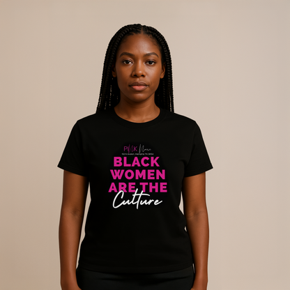 Women's T-shirt | Black Women Are The Culture | Short Sleeve Tee